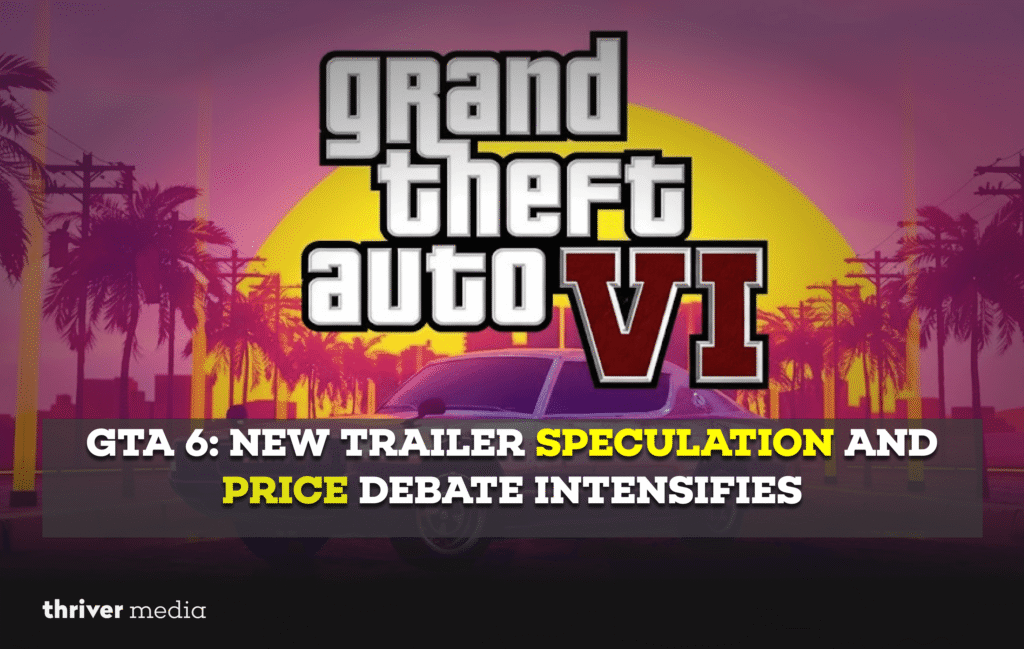 GTA 6 New Trailer Speculation and Price Debate Intensifies