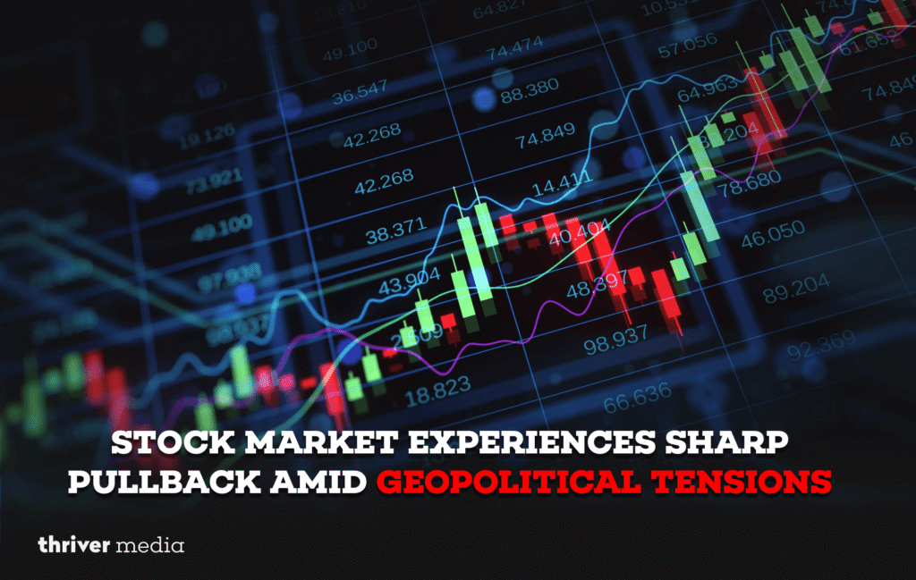 Stock Market Decline: Sharp Pullback Amid Geopolitical Tensions