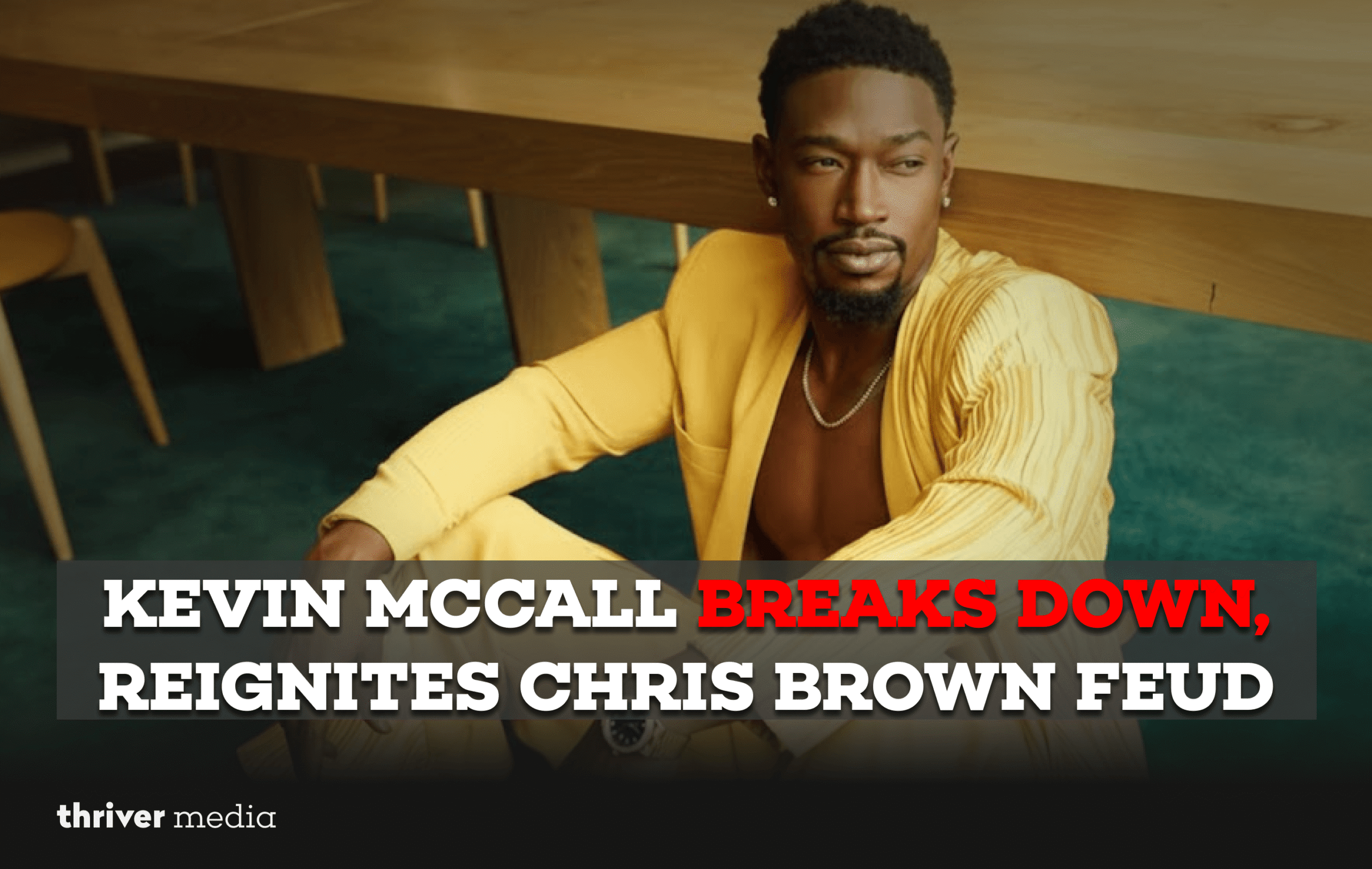 Kevin McCall Breaks Down, Reignites Chris Brown Feud