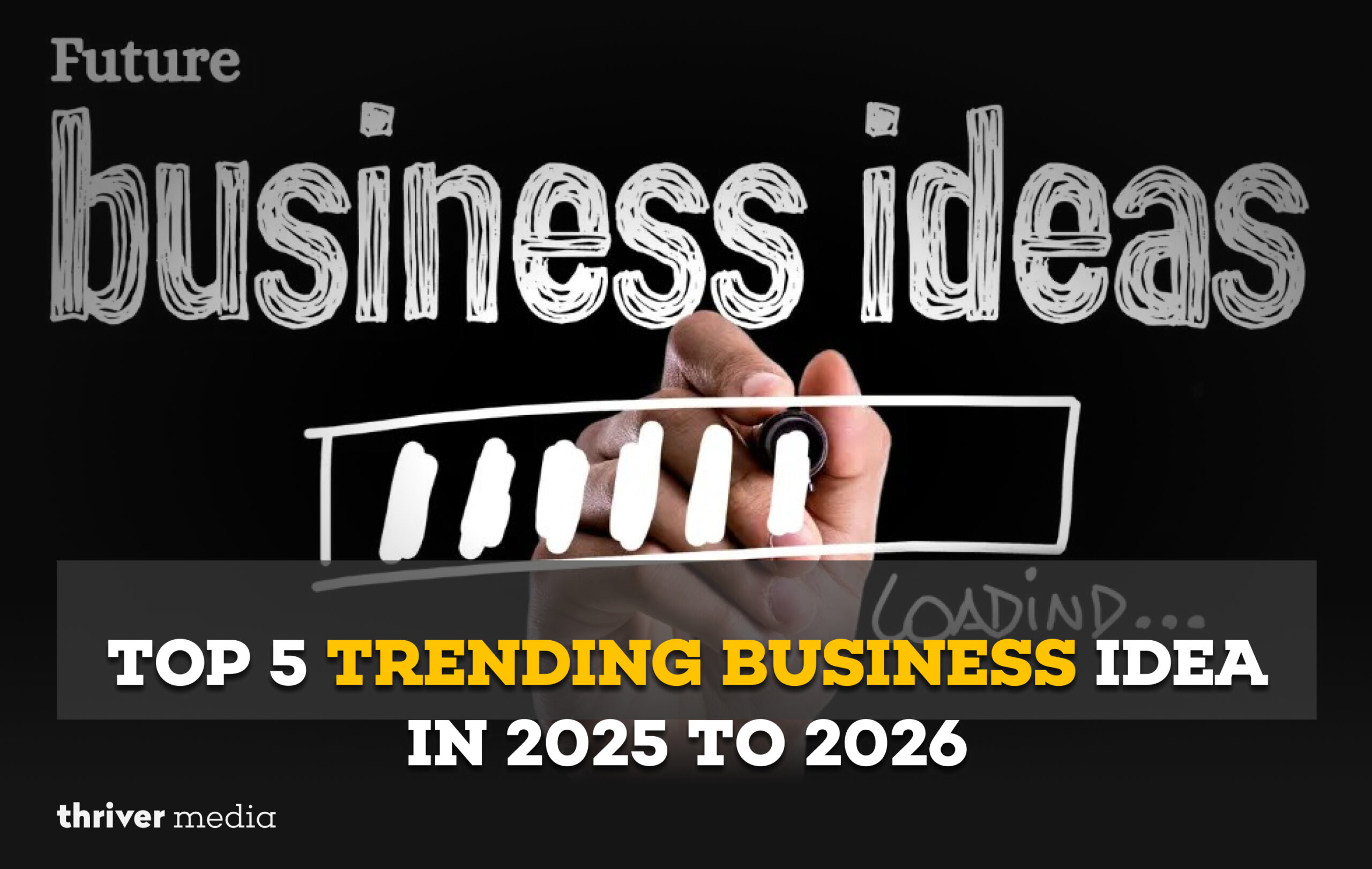 Top 5 Trending Business idea in 2025 to 2026