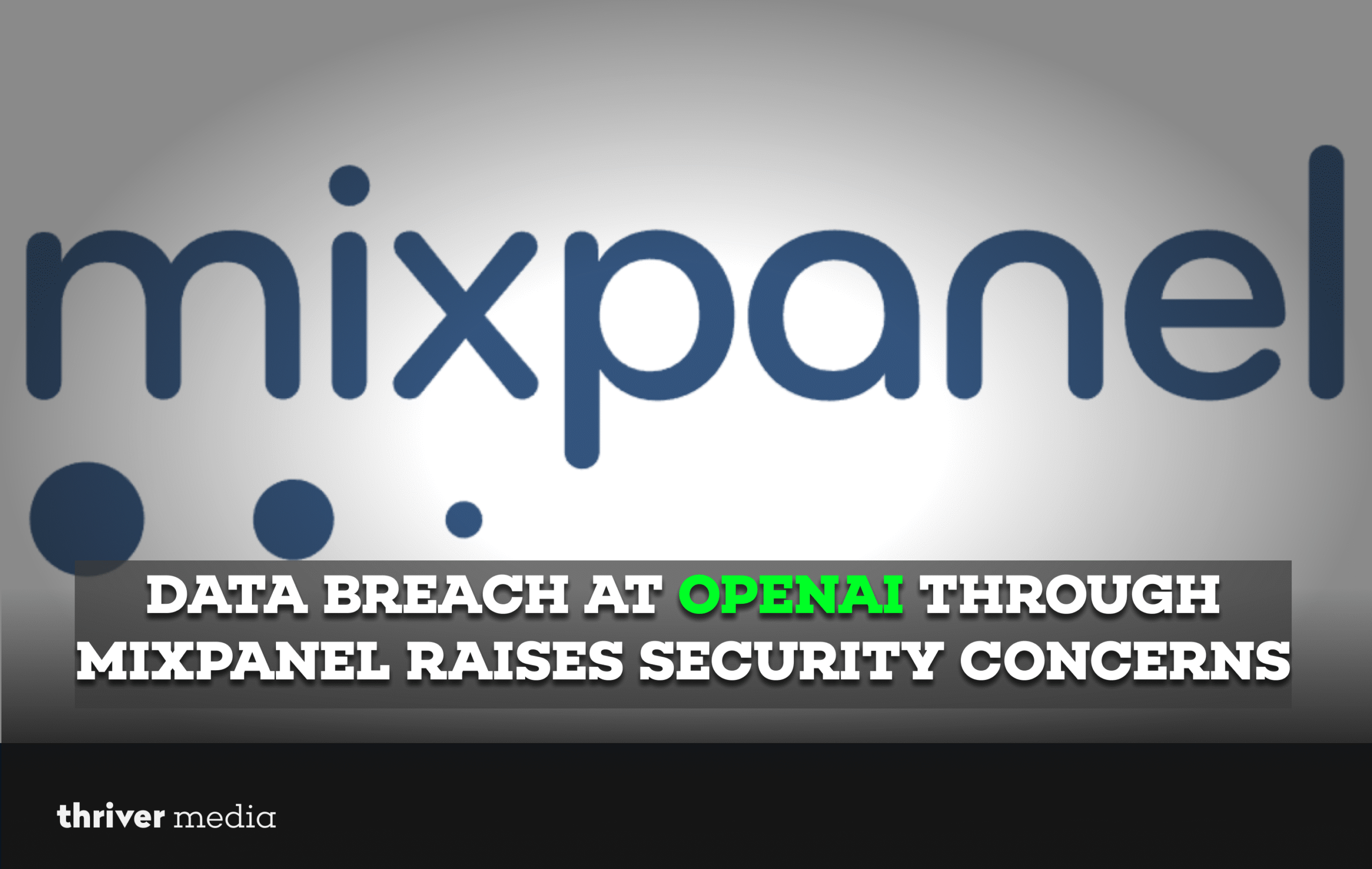 Data Breach at OpenAI Through Mixpanel Raises Security Concerns