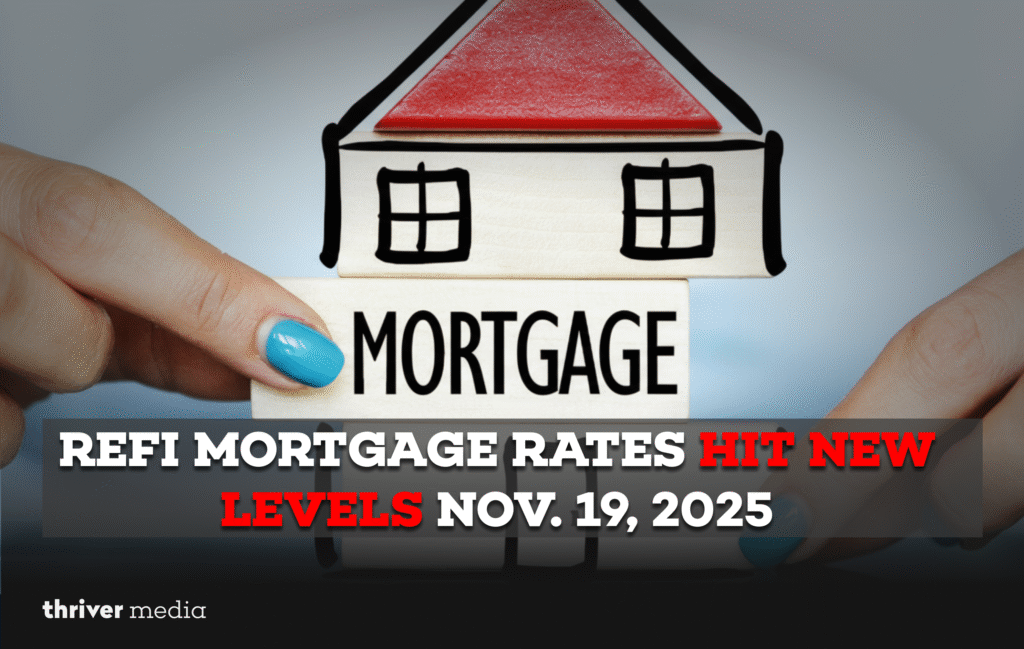 Refi Mortgage Rates Hit New Levels — Nov. 19, 2025