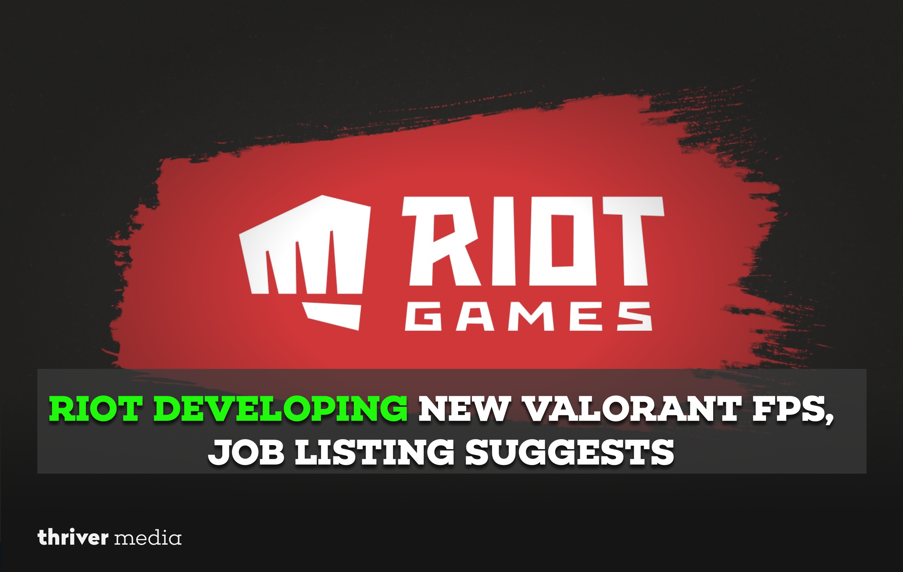 Riot Developing New Valorant FPS, Job Listing Suggests