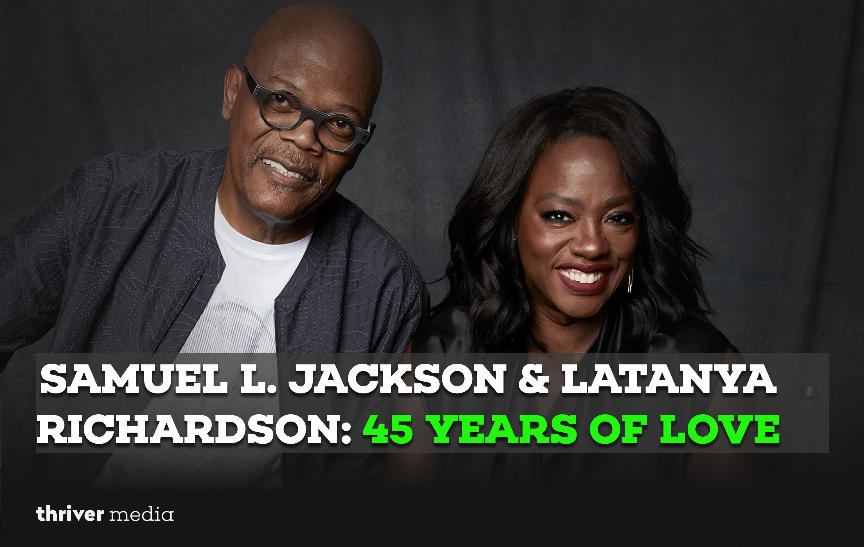 Samuel L. Jackson & LaTanya Richardson: 45 Years of Love