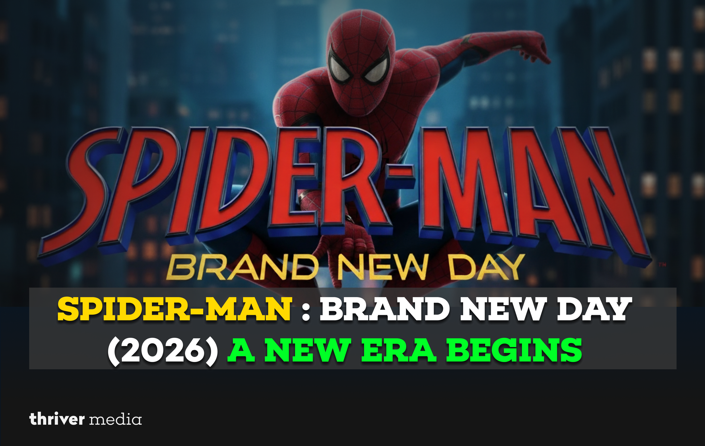 Current image: Spider-Man: Brand New Day (2026) A New Era Begins