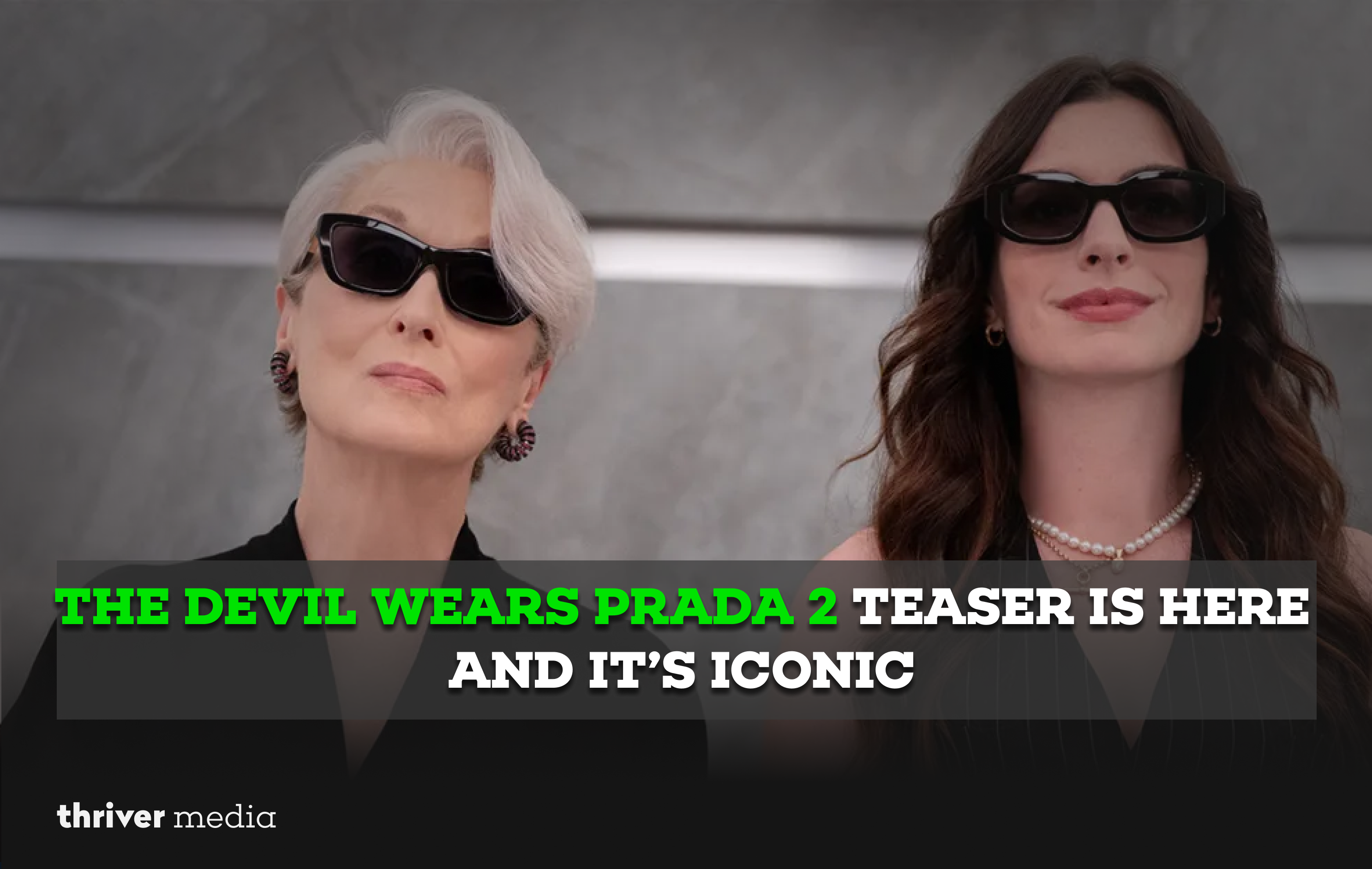 The Devil Wears Prada 2 Teaser Is Here And It’s Iconic