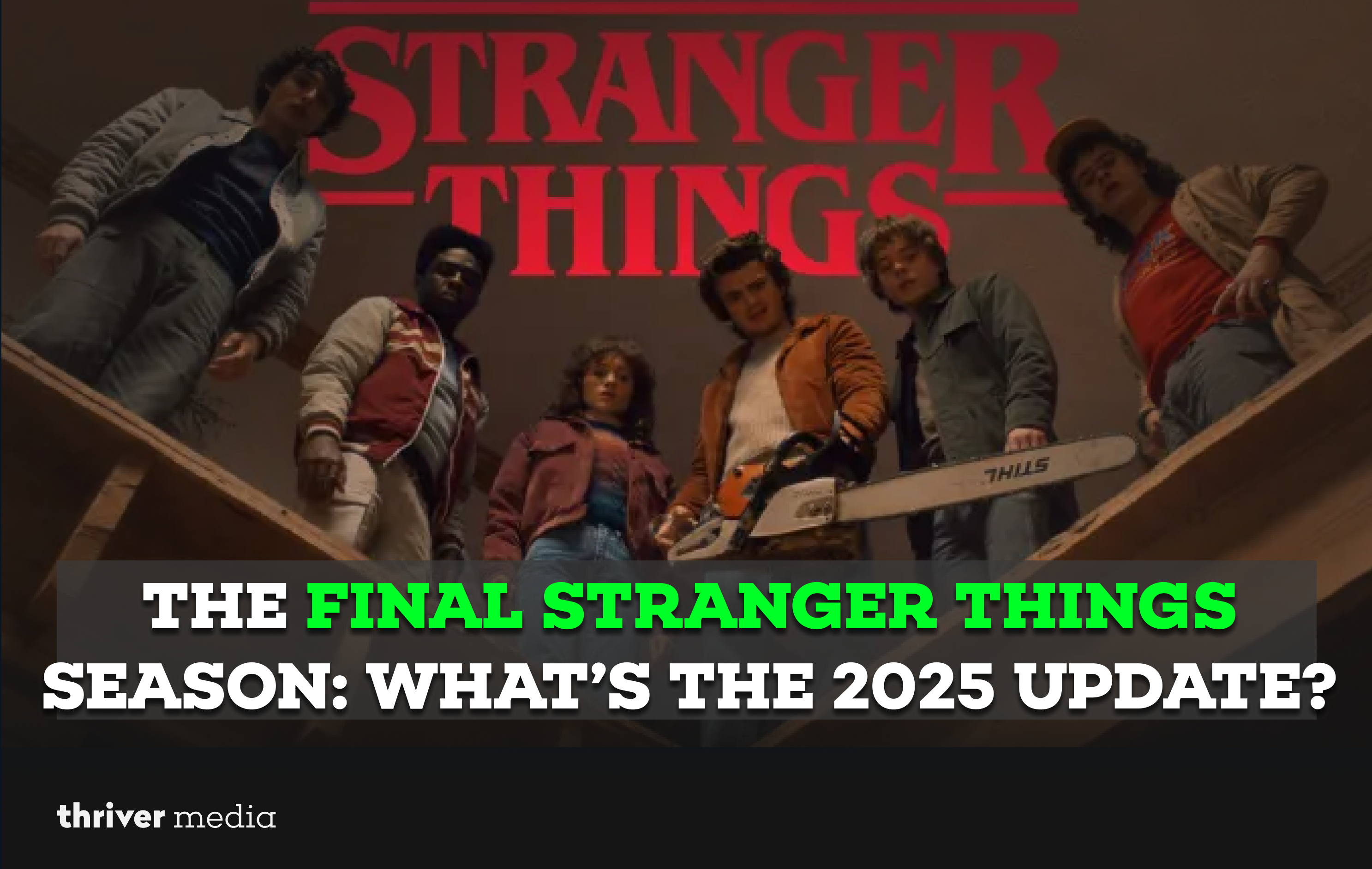 Current image: The Final Stranger Things Season: What’s the 2025 Update?