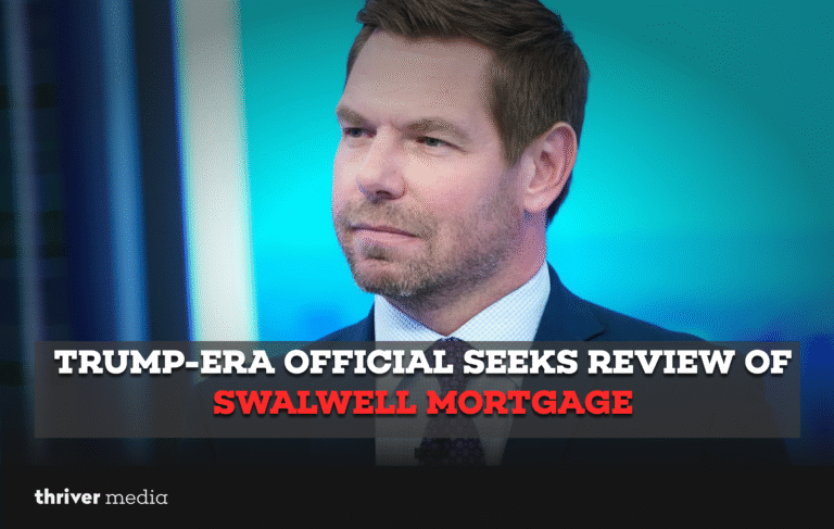 Trump-Era Official Seeks Review of Swalwell Mortgage