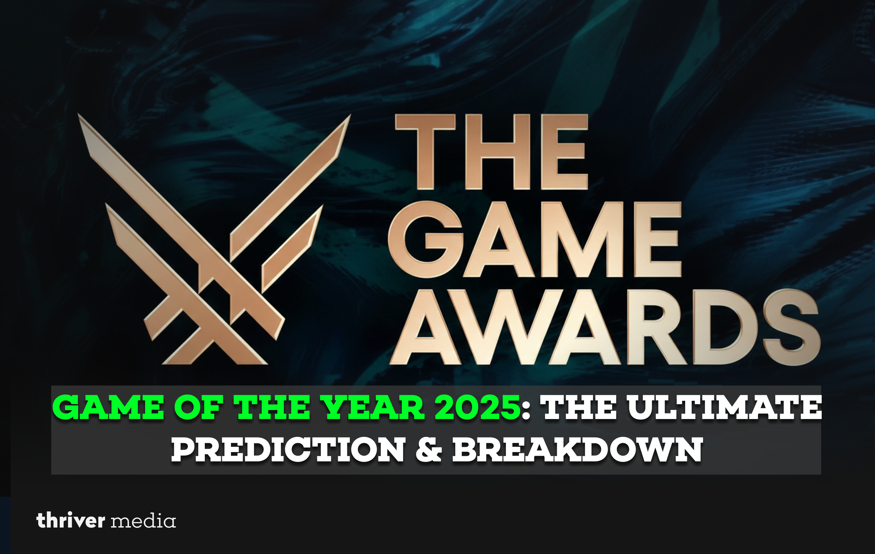 Game Awards logo with bold headline reading “Game of the Year 2025: The Ultimate Prediction & Breakdown” on a dark cinematic background.