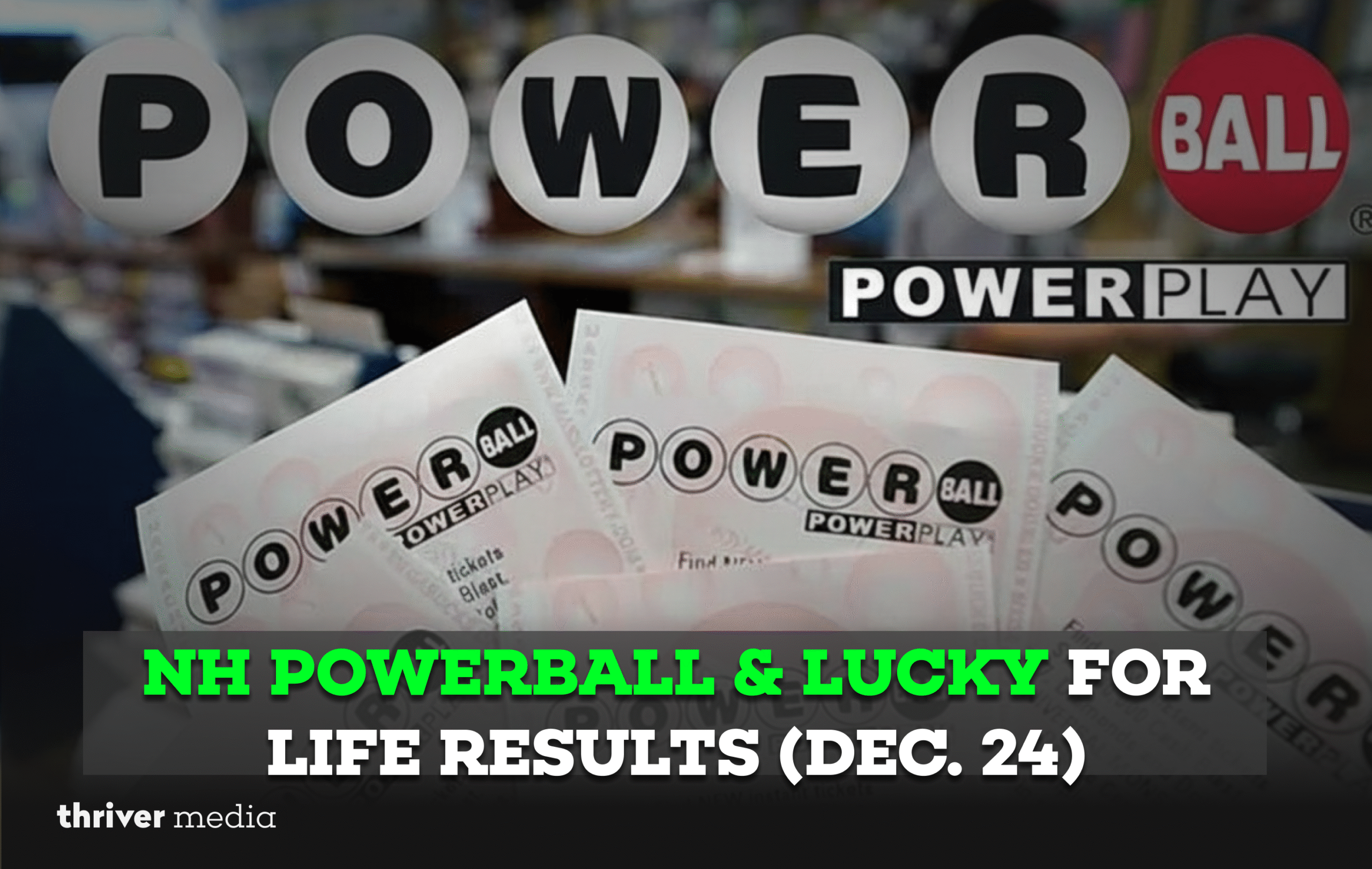 Powerball lottery tickets displayed with the Powerball logo in the background, representing New Hampshire Powerball and Lucky for Life results for December 24.
