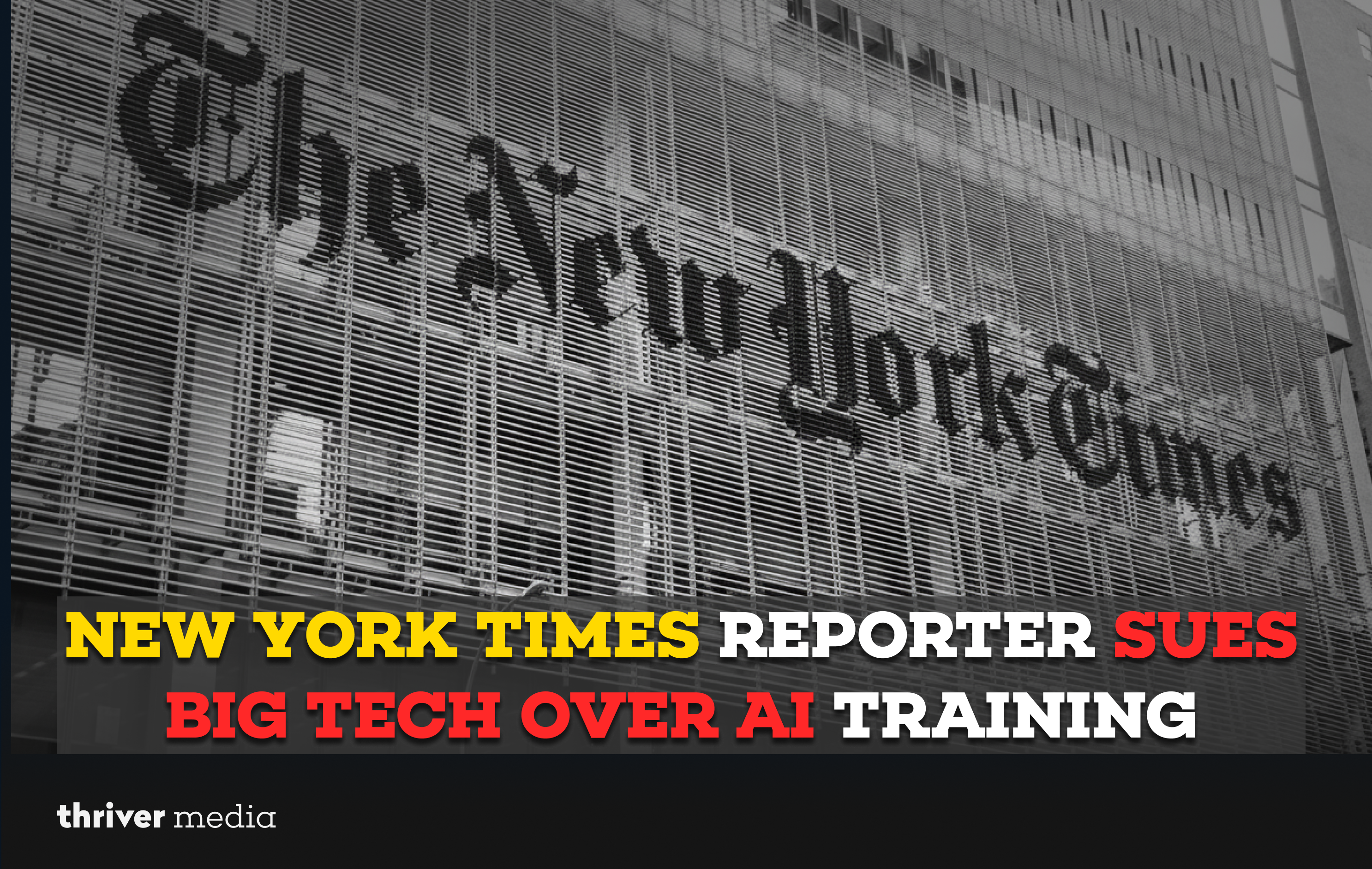 Current image: New York Times reporter lawsuit against Big Tech over AI training data