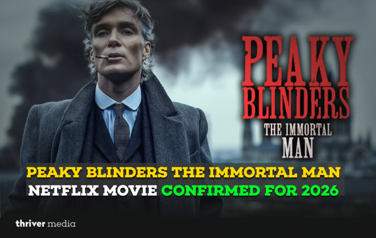 Peaky Blinders The Immortal Man Netflix movie poster featuring Thomas Shelby, confirmed for 2026 release.