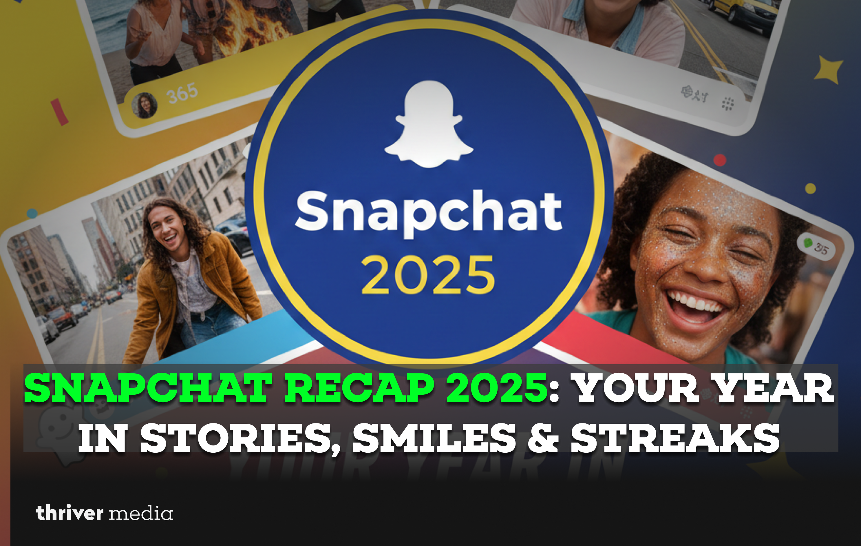 Current image: Snapchat Recap 2025 graphic showing the Snapchat logo with smiling users and highlights of stories, snaps, and streaks.