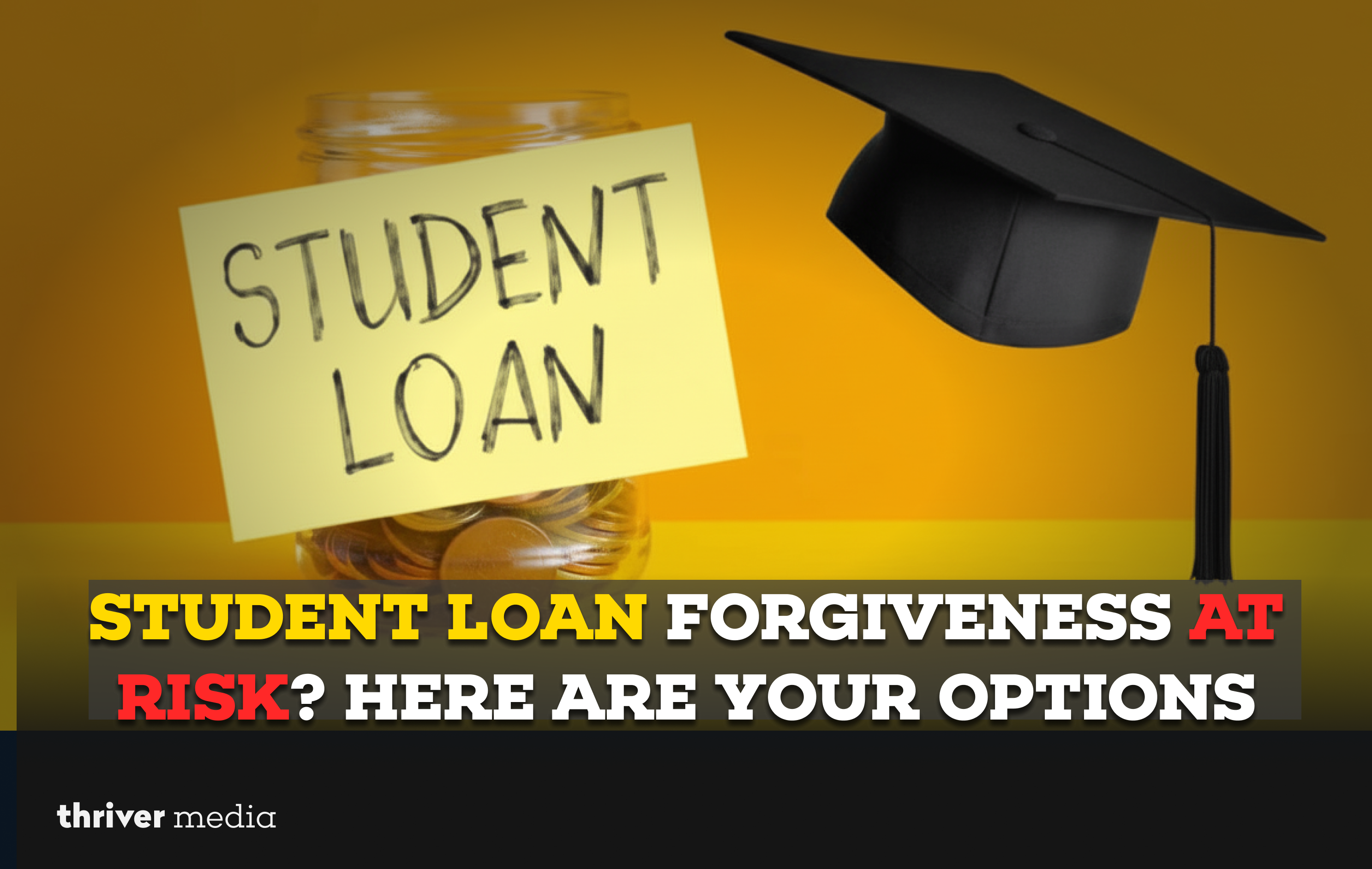 Student loan jar filled with coins next to a graduation cap, representing rising education debt and loan forgiveness uncertainty.