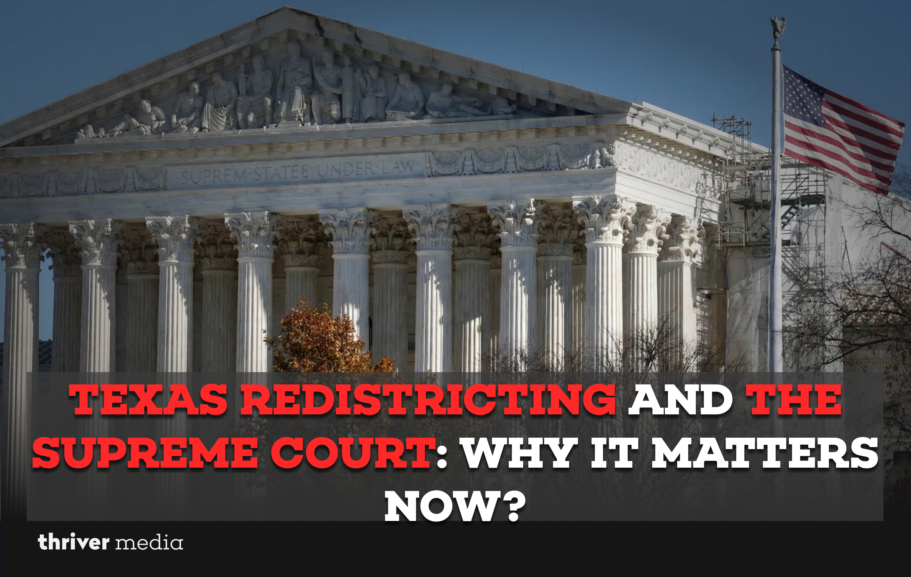 Current image: Texas Redistricting and the Supreme Court: Why It Matters Now?