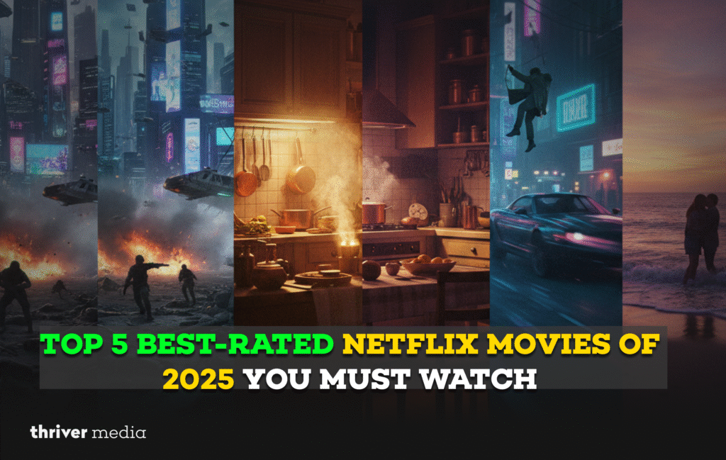 Top 5 best-rated Netflix movies of 2025 featured in a cinematic collage with sci-fi, military drama, cozy kitchen, action thriller, and emotional shoreline scenes.