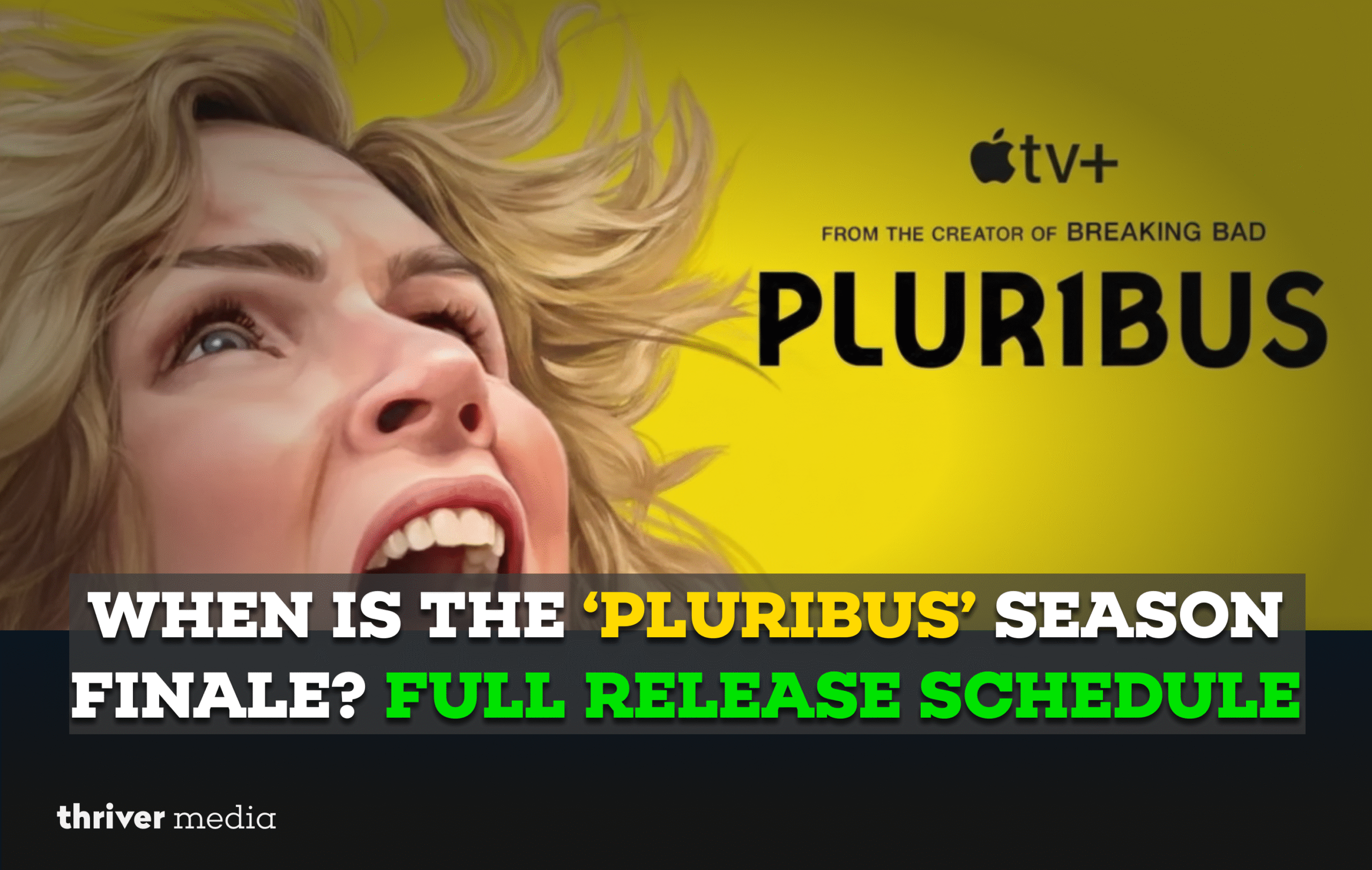 Pluribus Apple TV+ series artwork highlighting the full release schedule and season finale date.