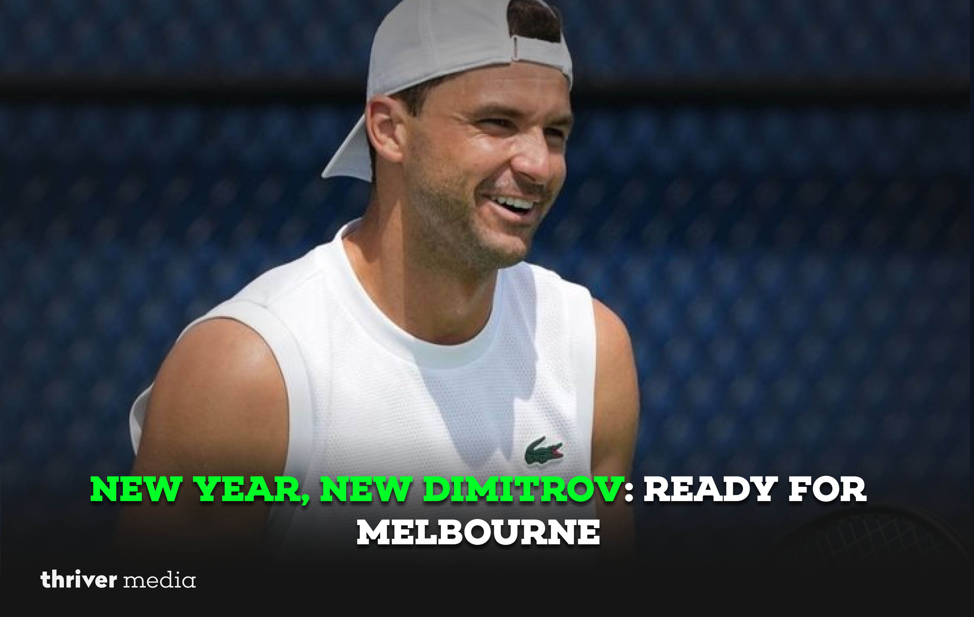 Current image: Grigor Dimitrov preparing for the Australian Open 2026 in Melbourne