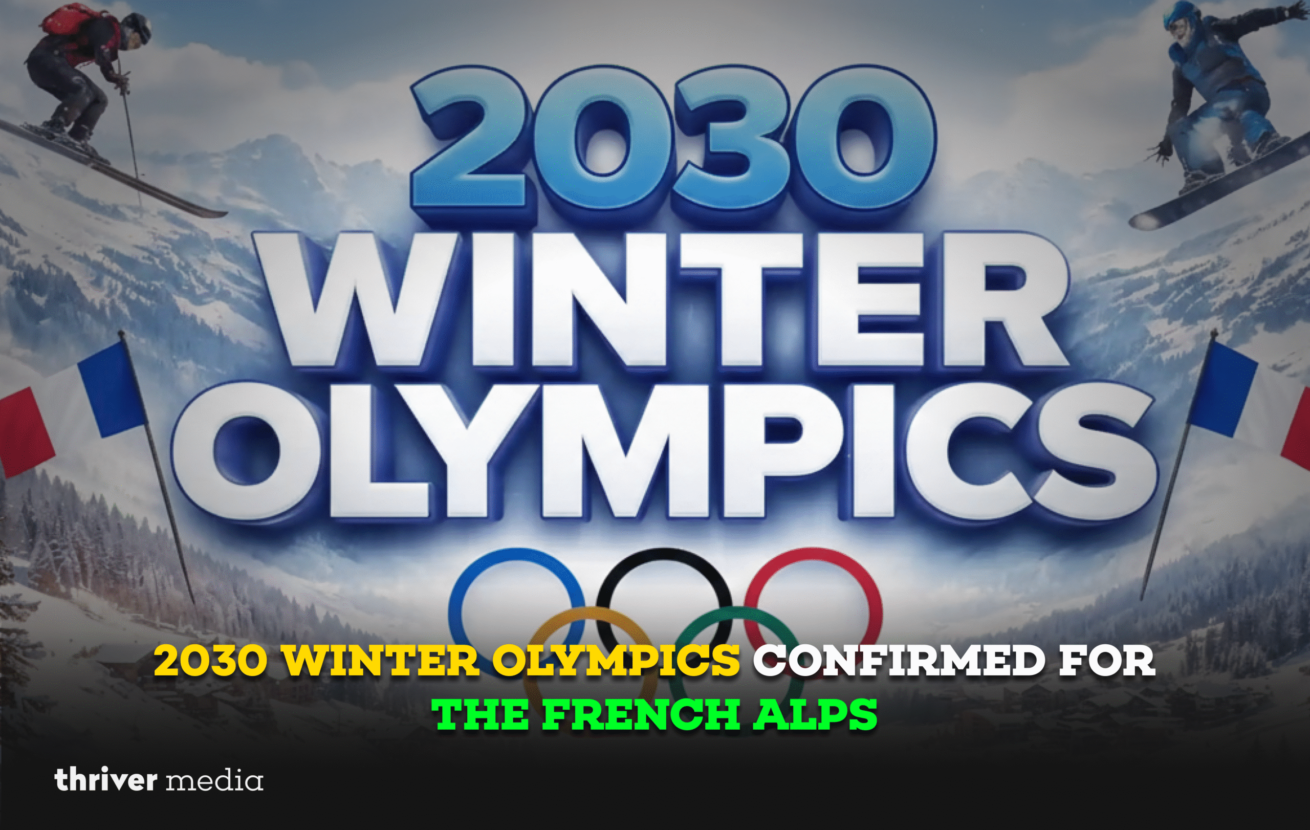 2030 Winter Olympics confirmed for the French Alps with Olympic rings, Alpine mountains, and winter sports athletes in action.