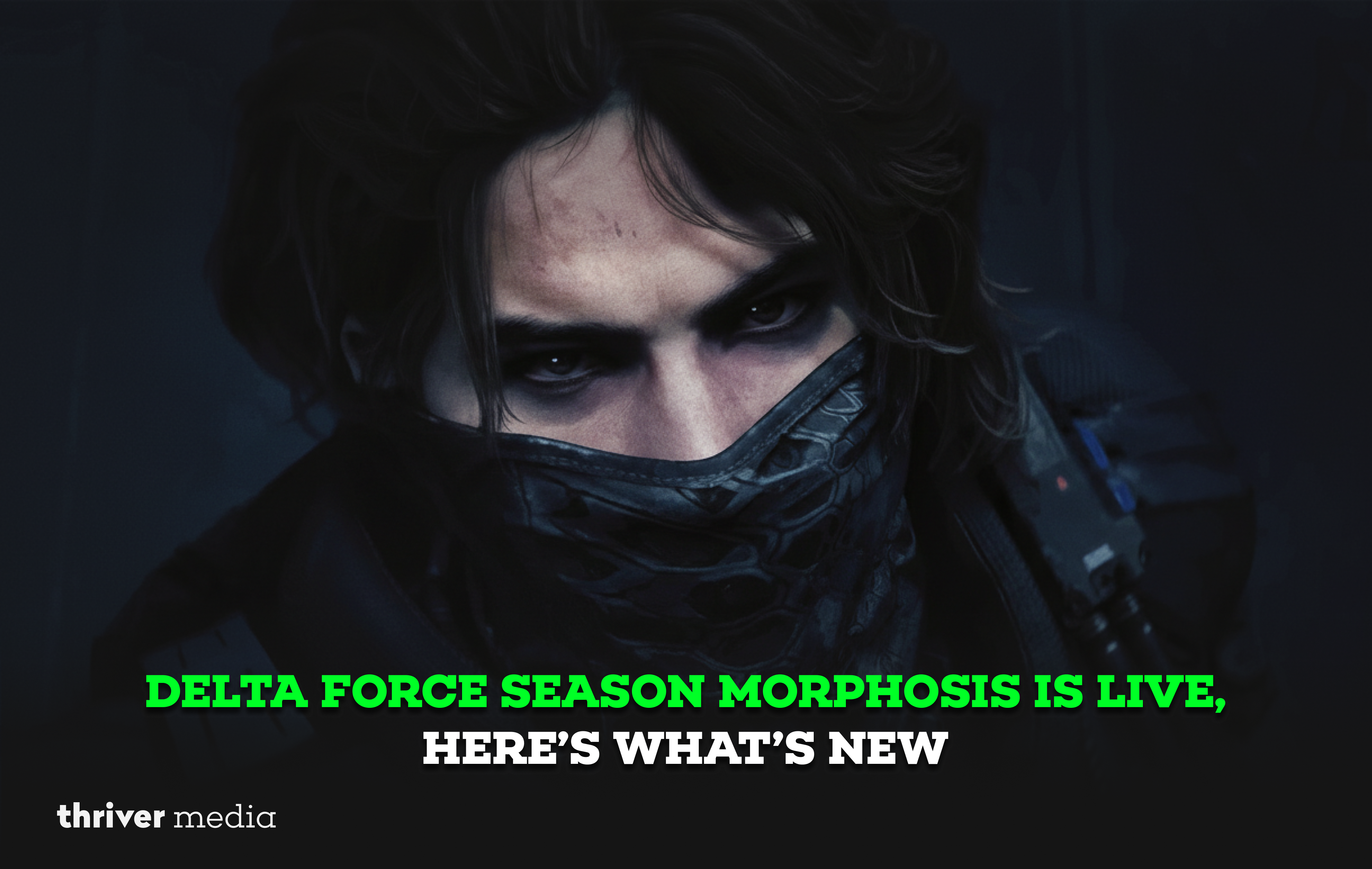 Delta Force Season Morphosis update featuring new content, gameplay changes, and season highlights.