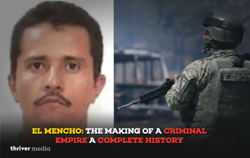 Split-image blog header showing a portrait of El Mencho alongside a Mexican soldier holding a rifle, with the title “El Mencho: The Making of a Criminal Empire – A Complete History.”