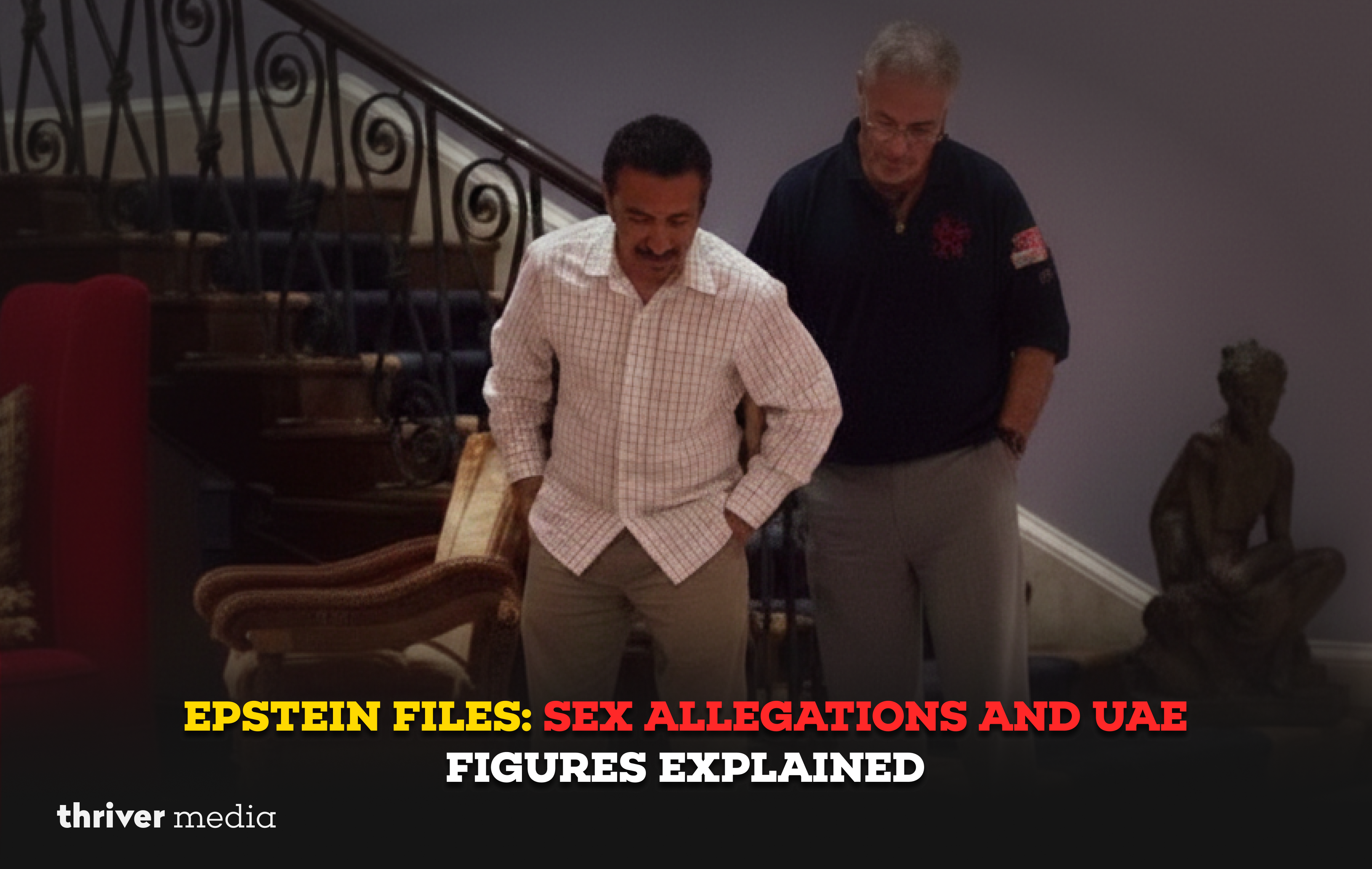 Two men walk inside a luxury residence, referenced in coverage of newly released Epstein files discussing sex allegations and UAE-linked figures.