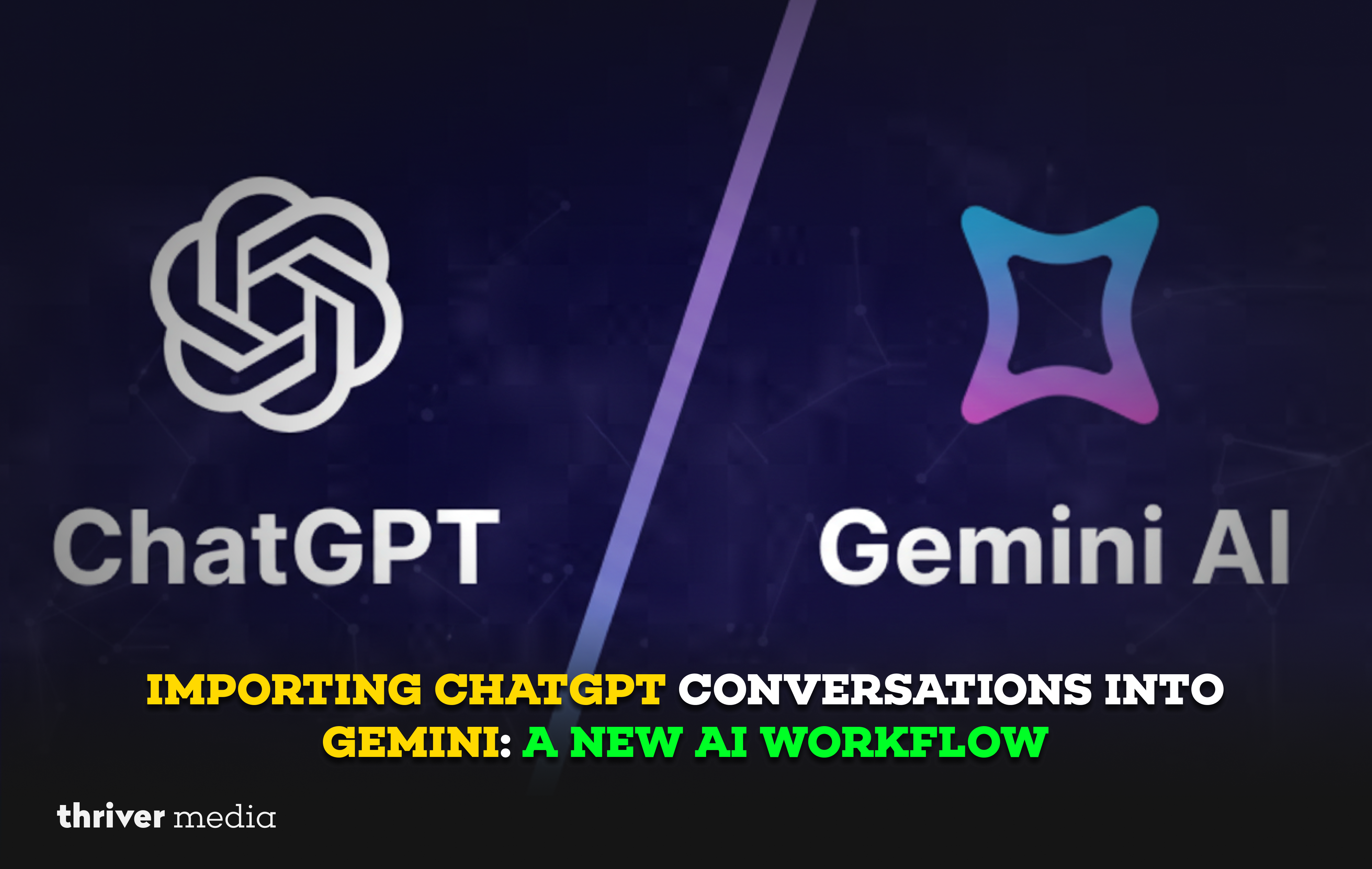 ChatGPT and Google Gemini logos side by side with the headline “Importing ChatGPT Conversations into Gemini: A New AI Workflow” on a dark tech background.