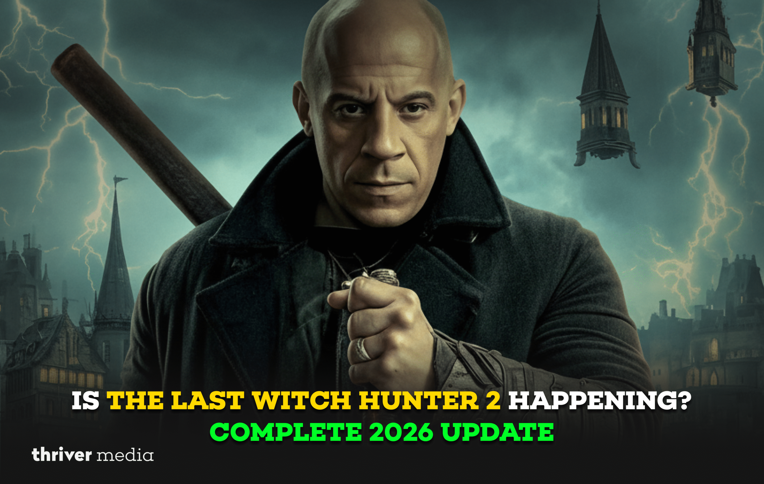 A dark fantasy witch hunter holding a weapon against a stormy gothic city backdrop, representing The Last Witch Hunter sequel discussion and 2026 update.