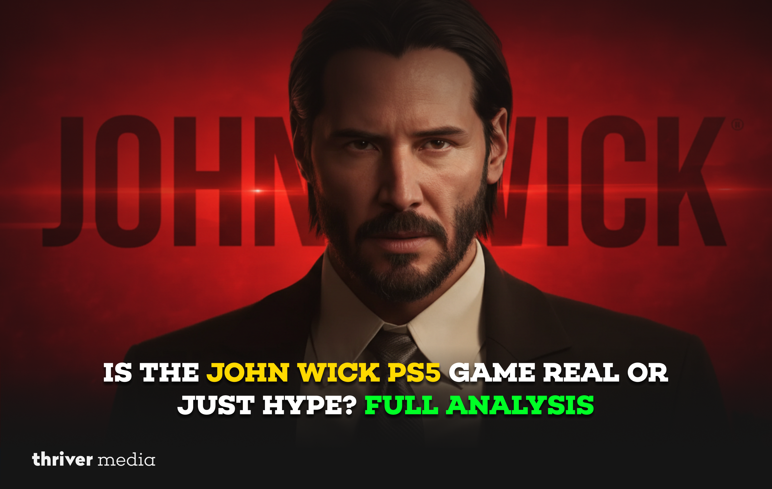 Cinematic portrait of a serious-looking man in a black suit against a red background with large “John Wick” text and the headline about a PS5 game analysis.