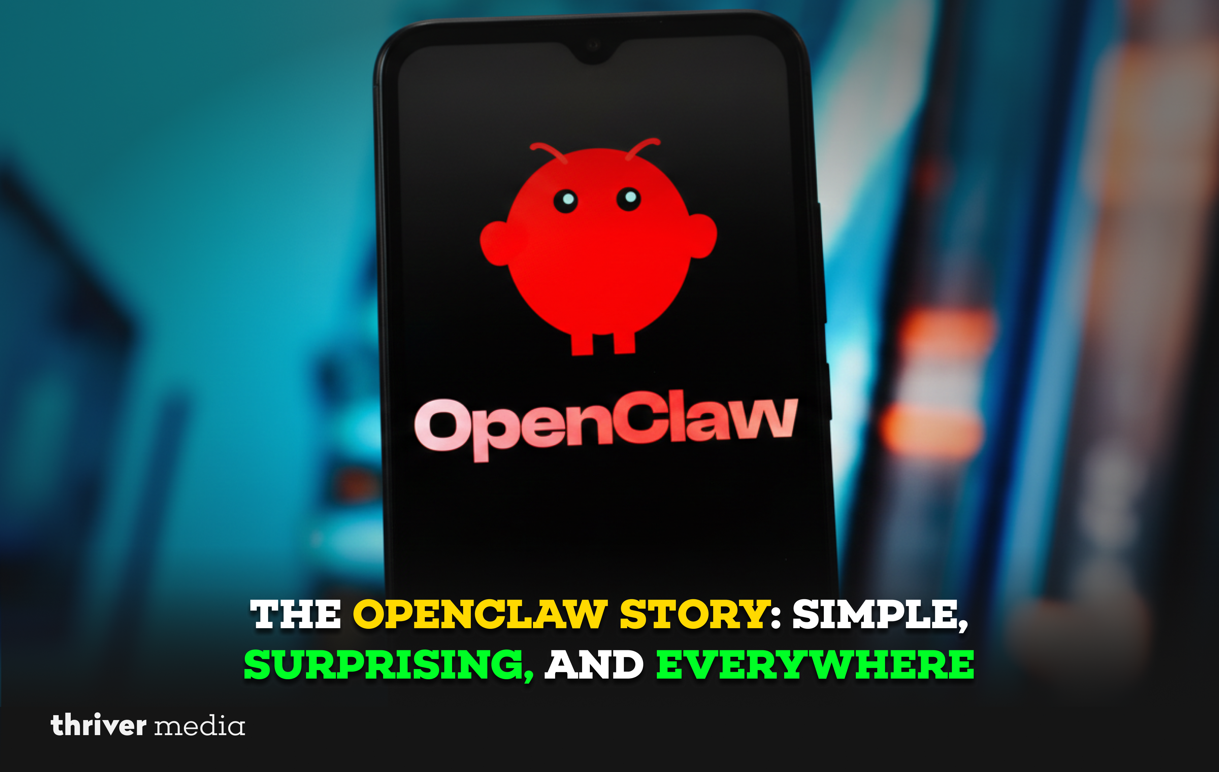 Smartphone screen showing the OpenClaw logo with a red mascot and the headline “The OpenClaw Story: Simple, Surprising, and Everywhere.”