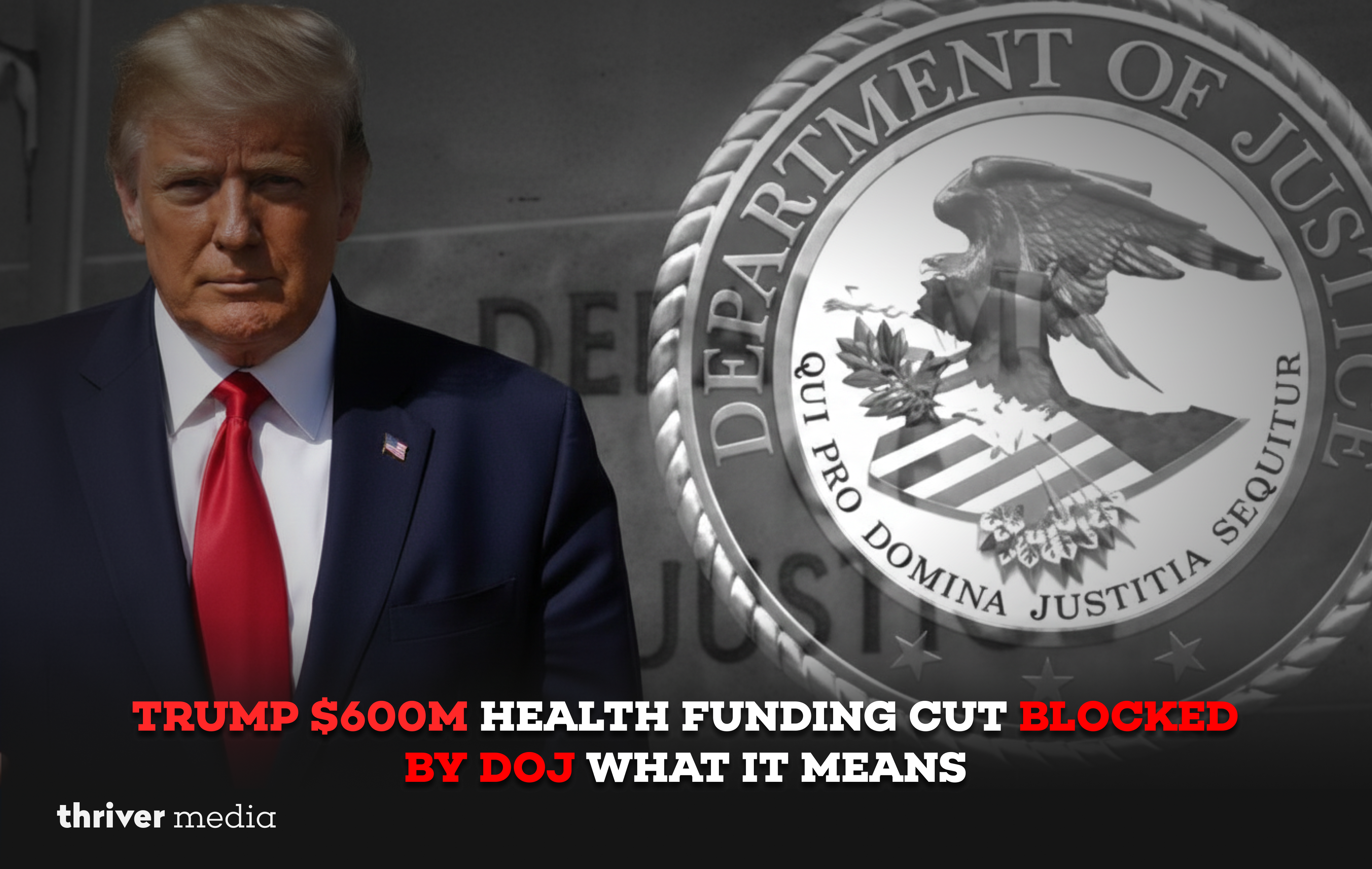 US Department of Justice halts Trump-linked $600 million public health funding reduction affecting national healthcare programs.