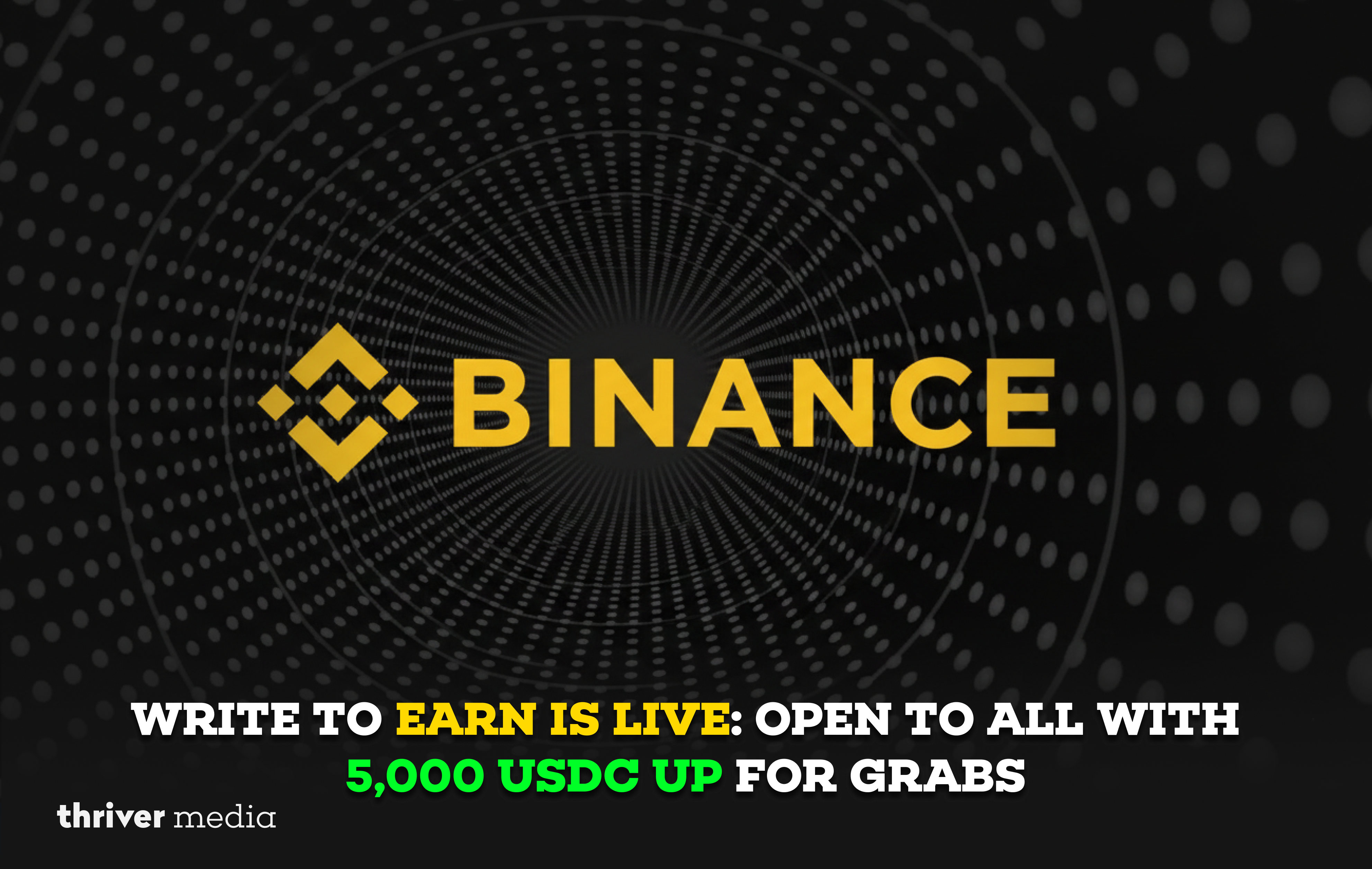 Write to Earn campaign by Binance offering 5,000 USDC reward pool open to all writers
